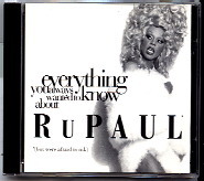 RuPaul - Everything You Always Wanted To Know